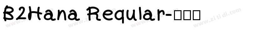 B2Hana Reqular字体转换